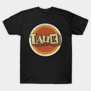 circle vintage TAUK T-Shirt